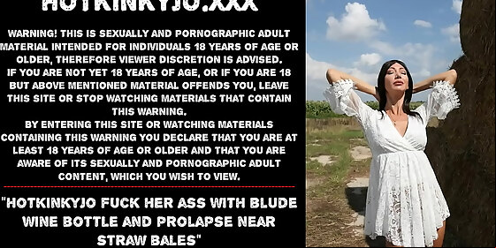 hotkinkyjo fuck her ass with blude bottle and prolapse near straw bales